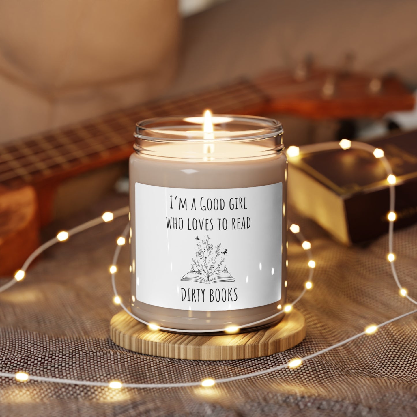 I'm a Good Girl Who Loves to Read Dirty Books Scented Soy Candle, 9oz