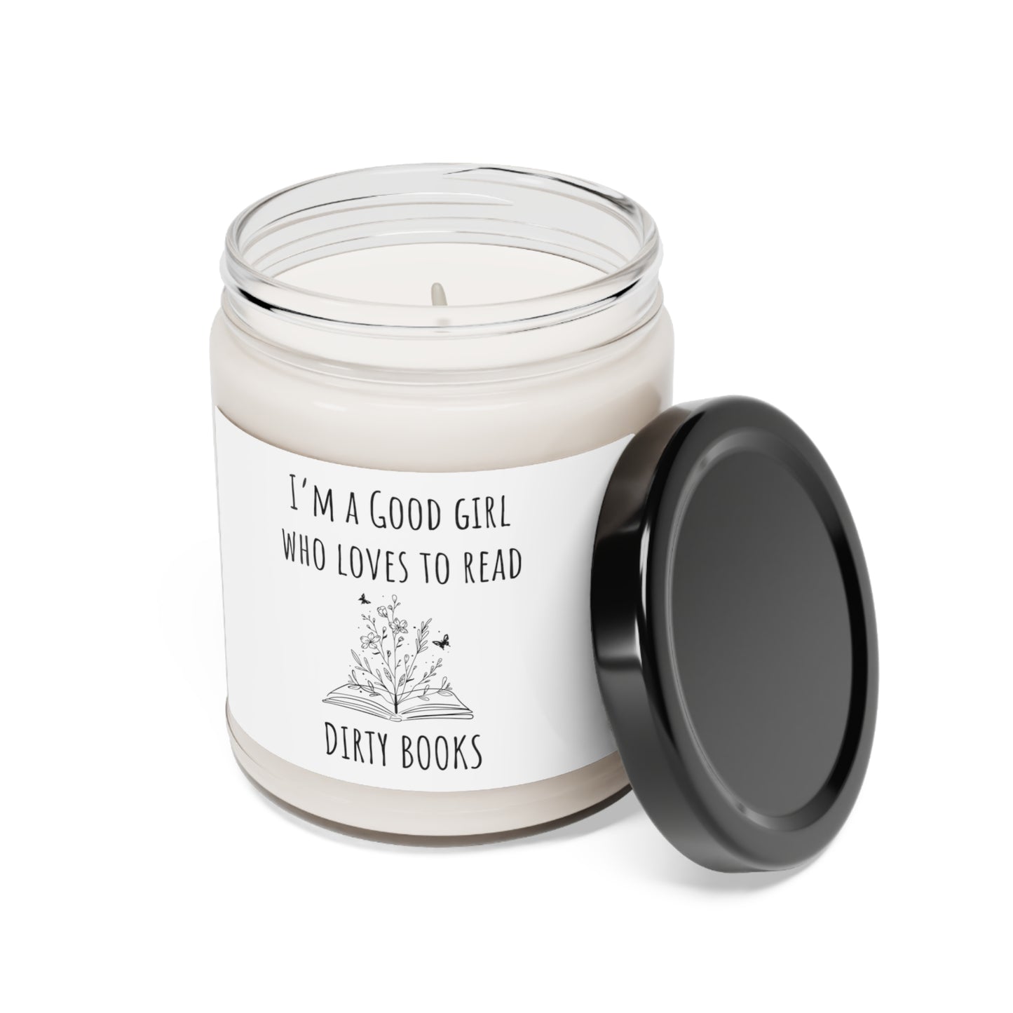 I'm a Good Girl Who Loves to Read Dirty Books Scented Soy Candle, 9oz
