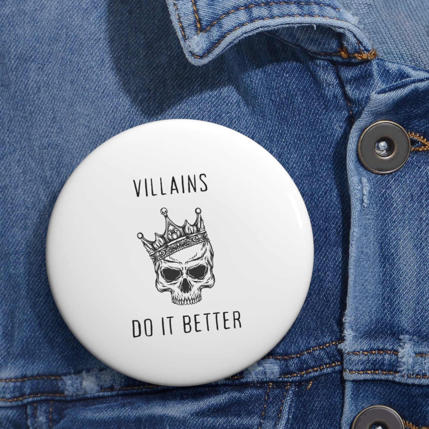 Villains Do It Better Pin Buttons