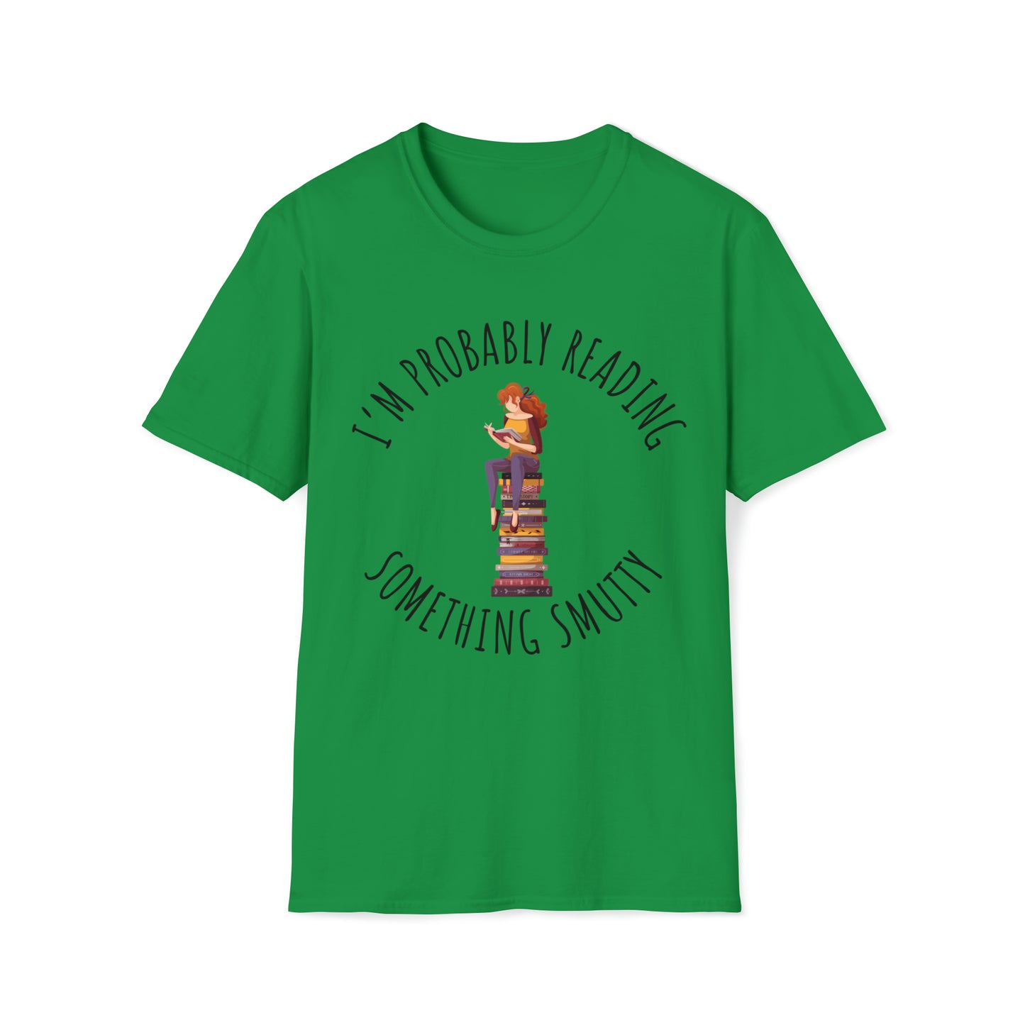 I'm Probably Reading Something Smutty Unisex Softstyle T-Shirt