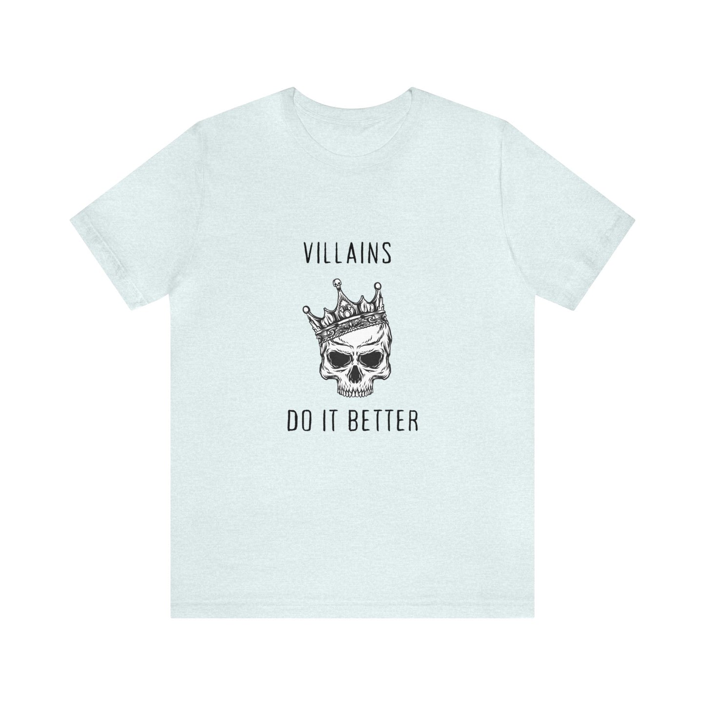 Villians Do It Better Unisex Jersey Short Sleeve Tee