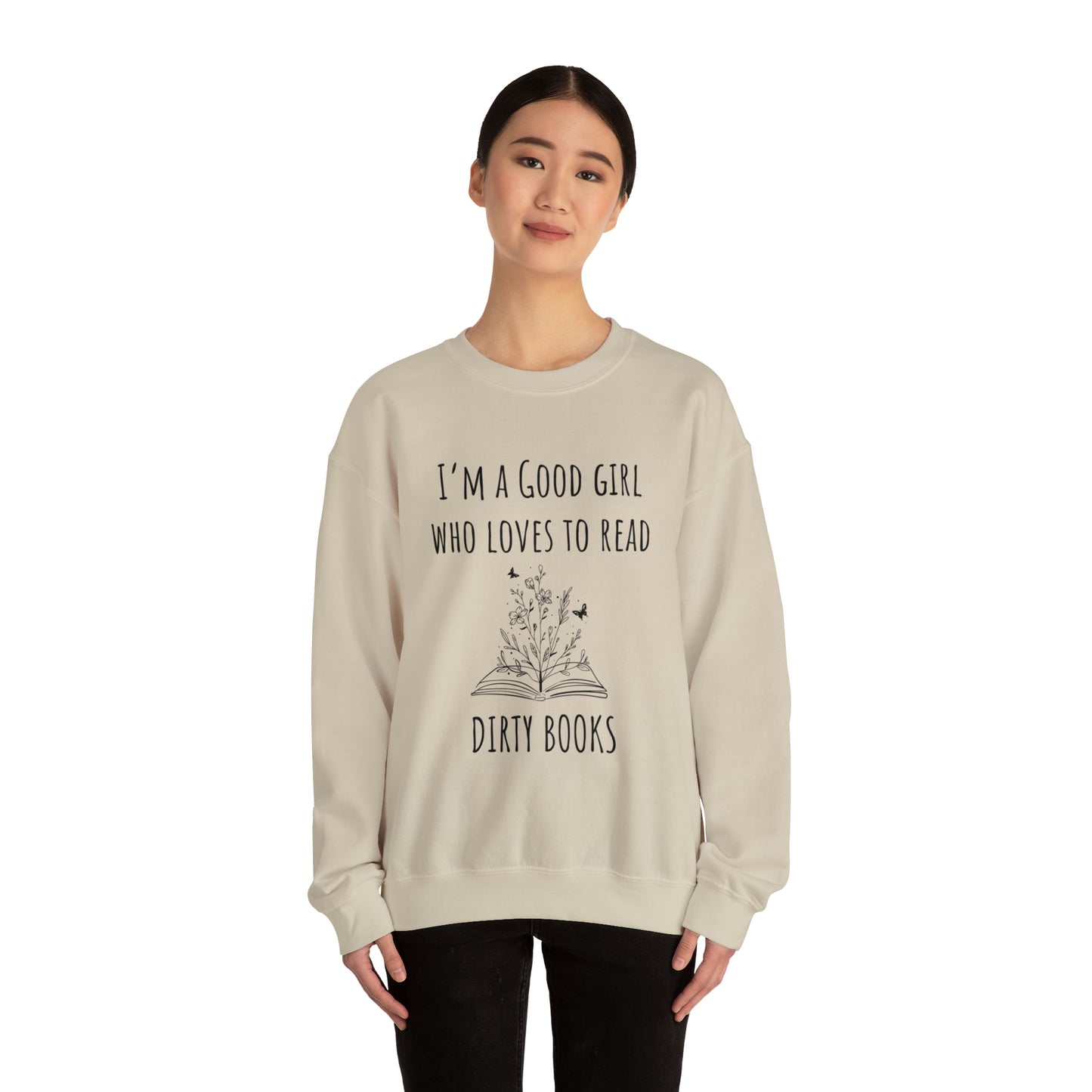 I'm a Good Girl Who Loves to Read Dirty Books Unisex Heavy Blend™ Crewneck Sweatshirt
