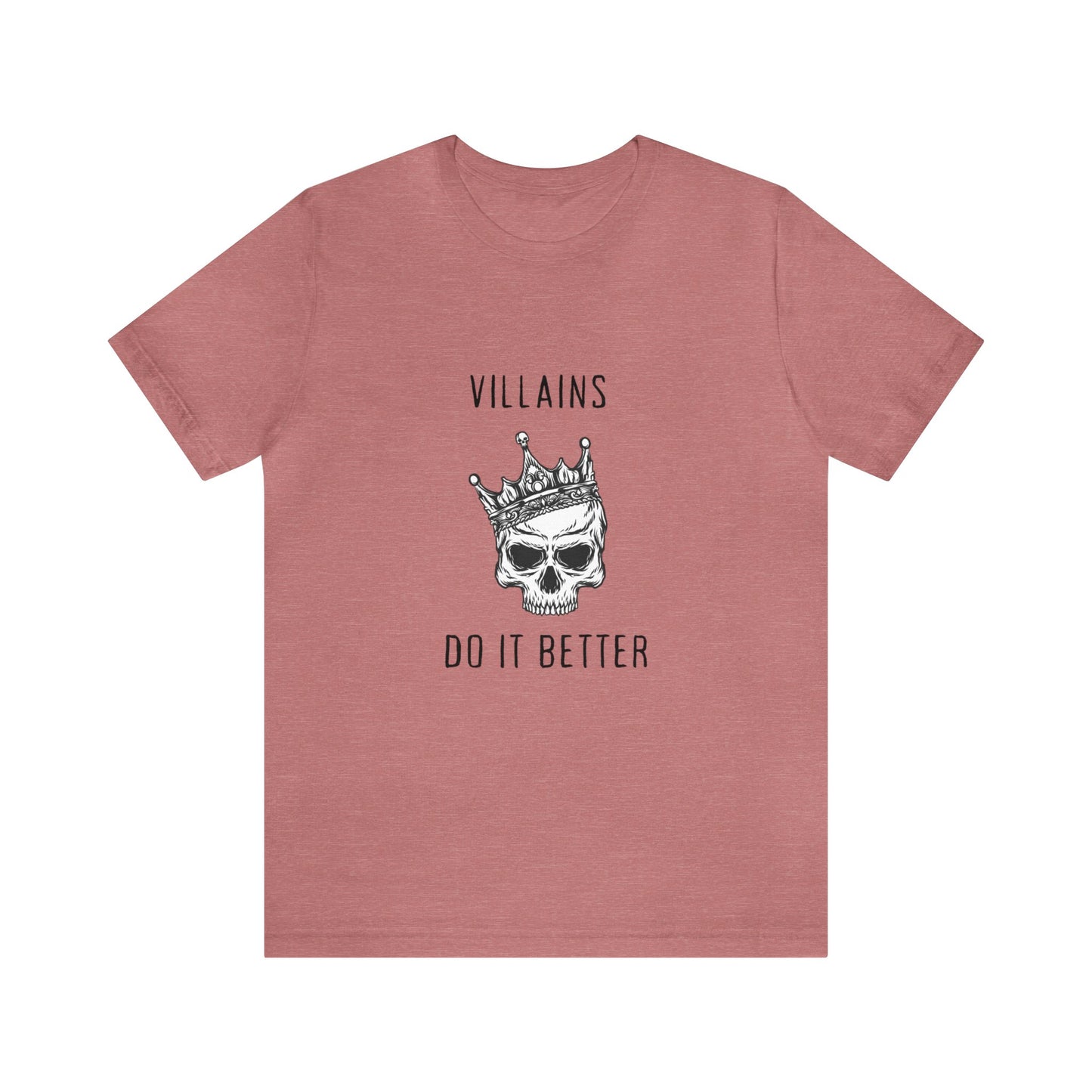 Villians Do It Better Unisex Jersey Short Sleeve Tee