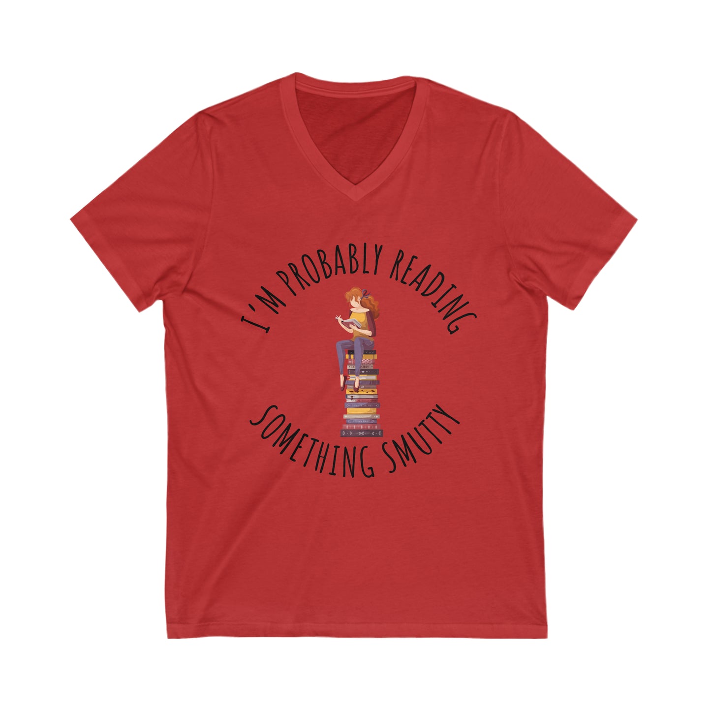 I'm Probably Reading Something Smutty Unisex Jersey Short Sleeve V-Neck Tee