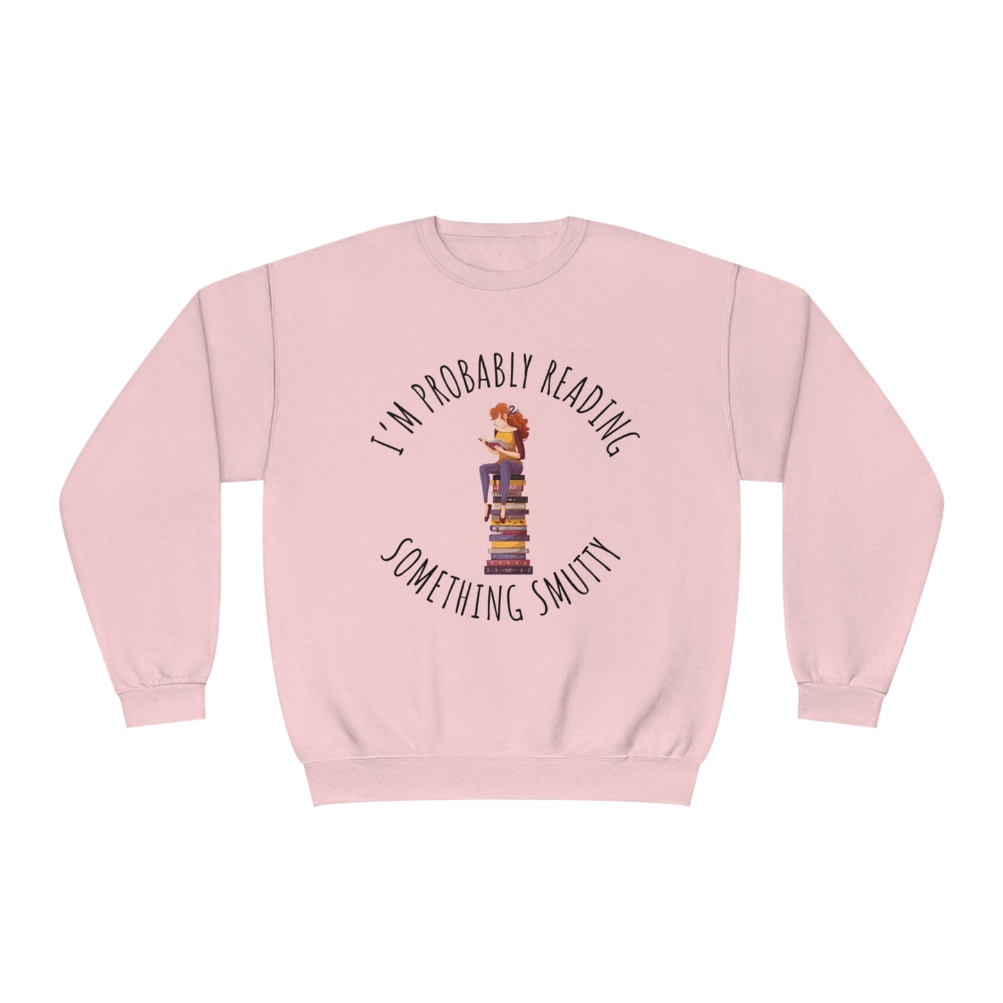 I'm Probably Reading Something Smutty Unisex NuBlend® Crewneck Sweatshirt