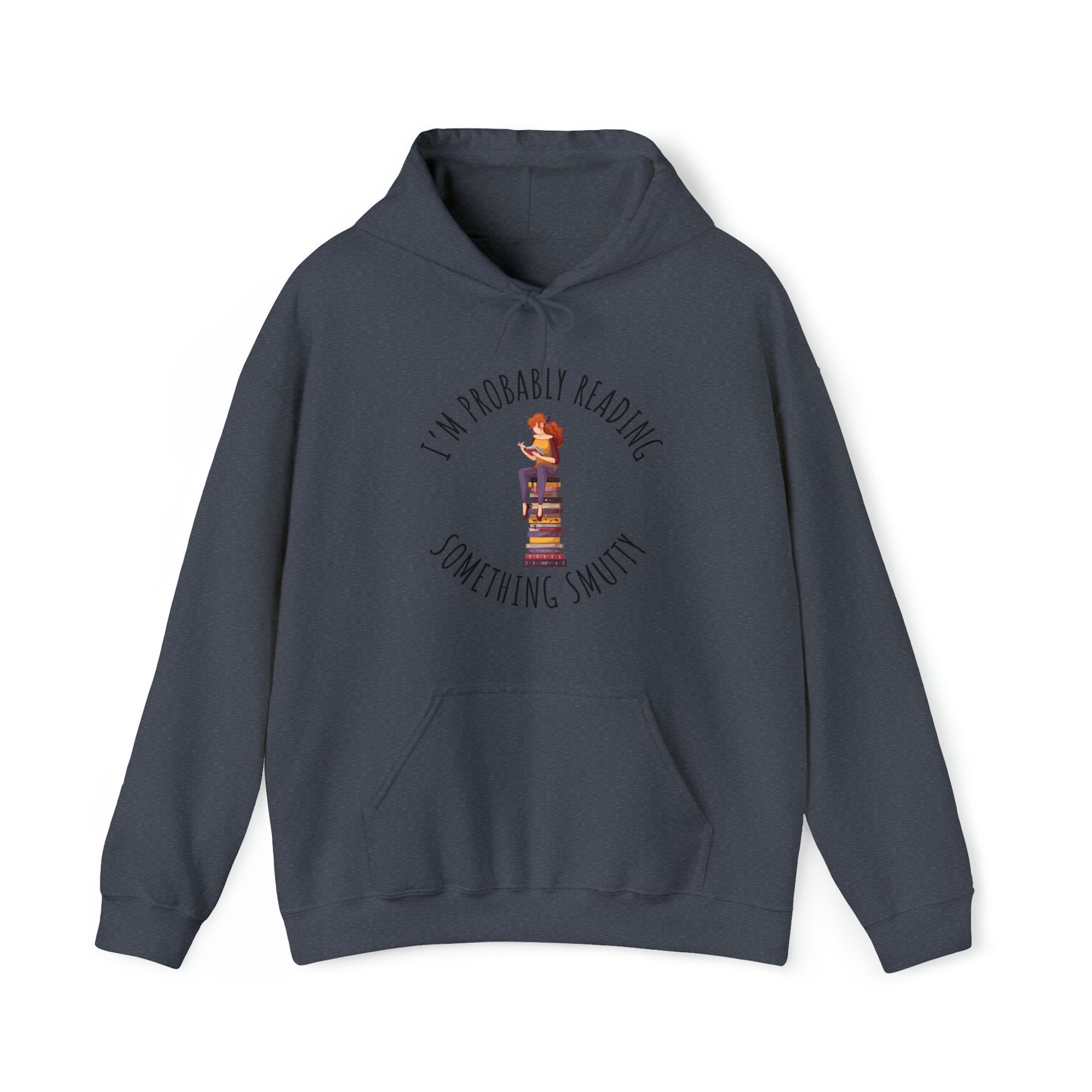 I'm Probably Reading Something Smutty Unisex Heavy Blend™ Hooded Sweatshirt