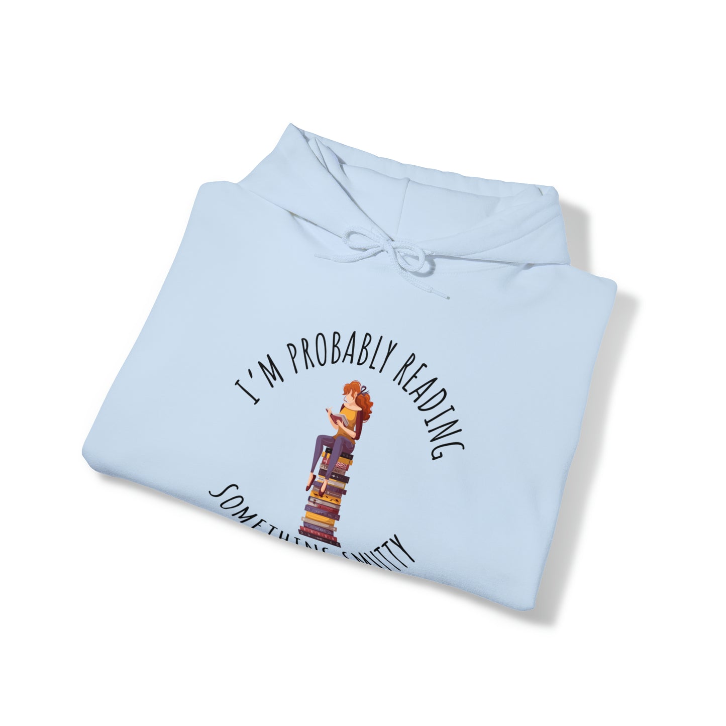 I'm Probably Reading Something Smutty Unisex Heavy Blend™ Hooded Sweatshirt
