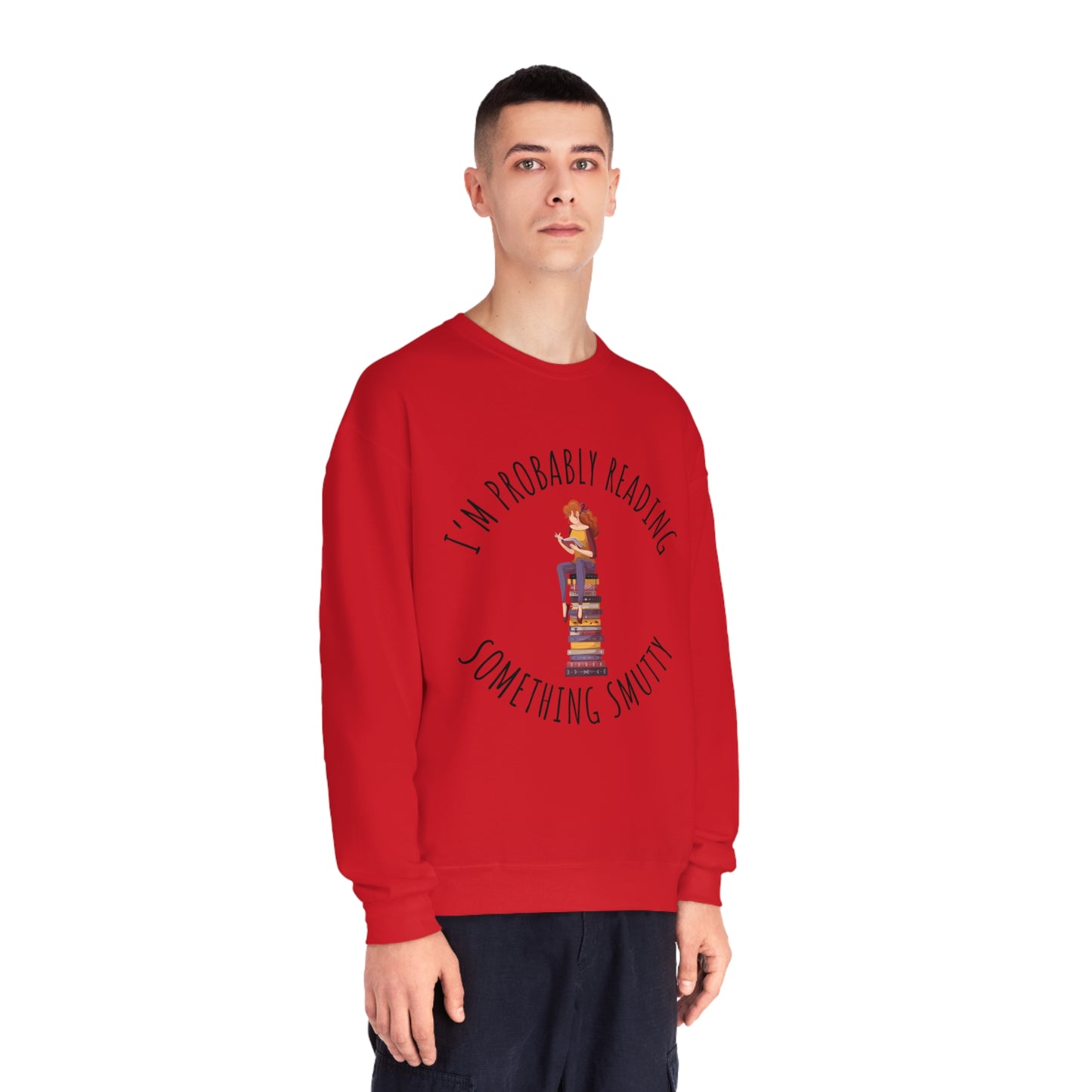 I'm Probably Reading Something Smutty Unisex NuBlend® Crewneck Sweatshirt