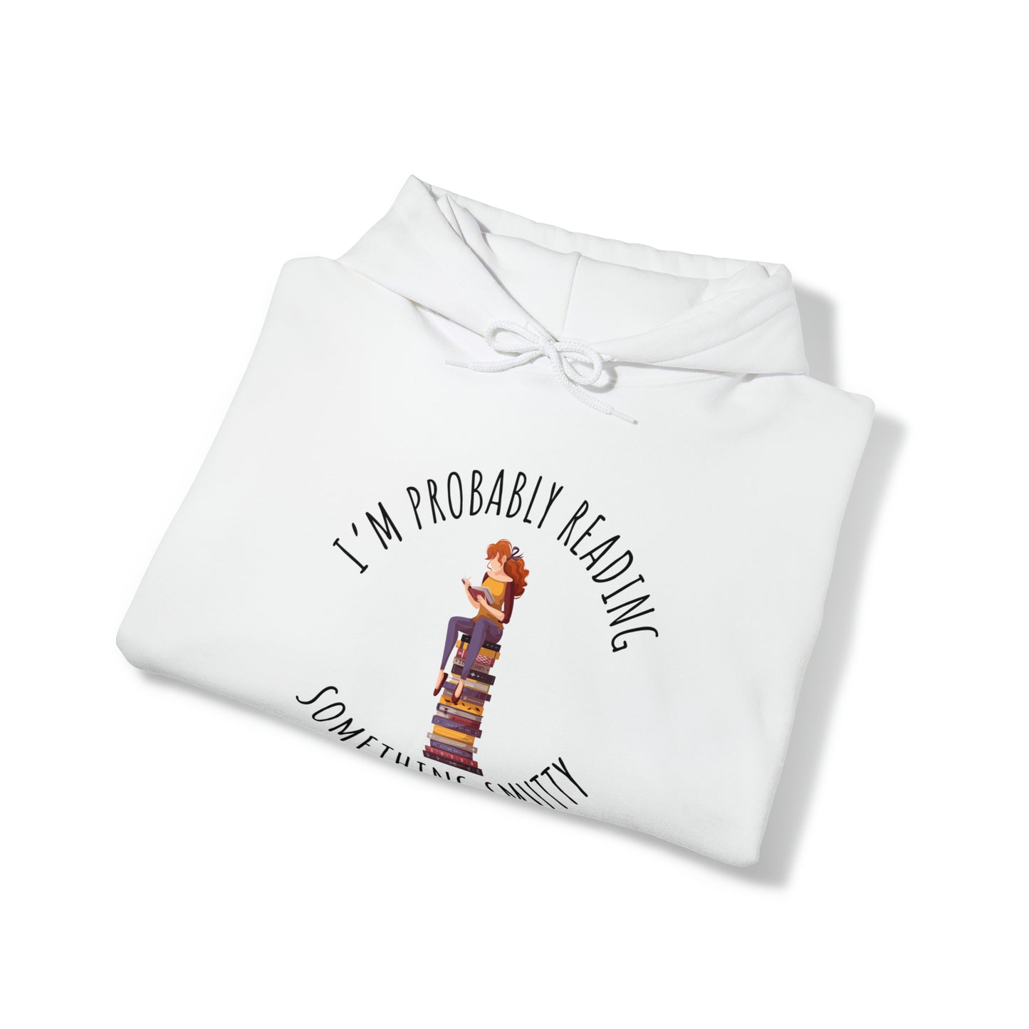 I'm Probably Reading Something Smutty Unisex Heavy Blend™ Hooded Sweatshirt