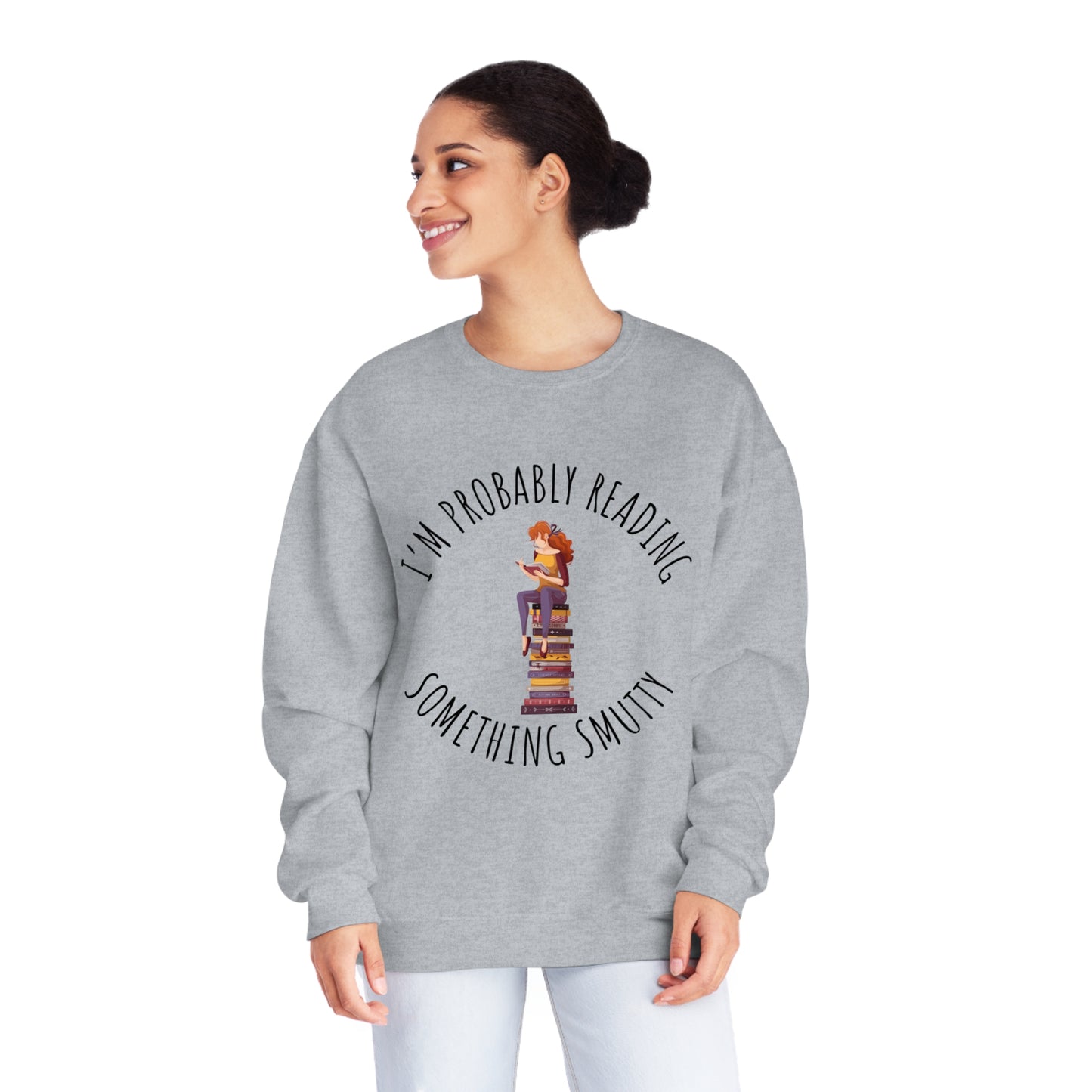 I'm Probably Reading Something Smutty Unisex NuBlend® Crewneck Sweatshirt