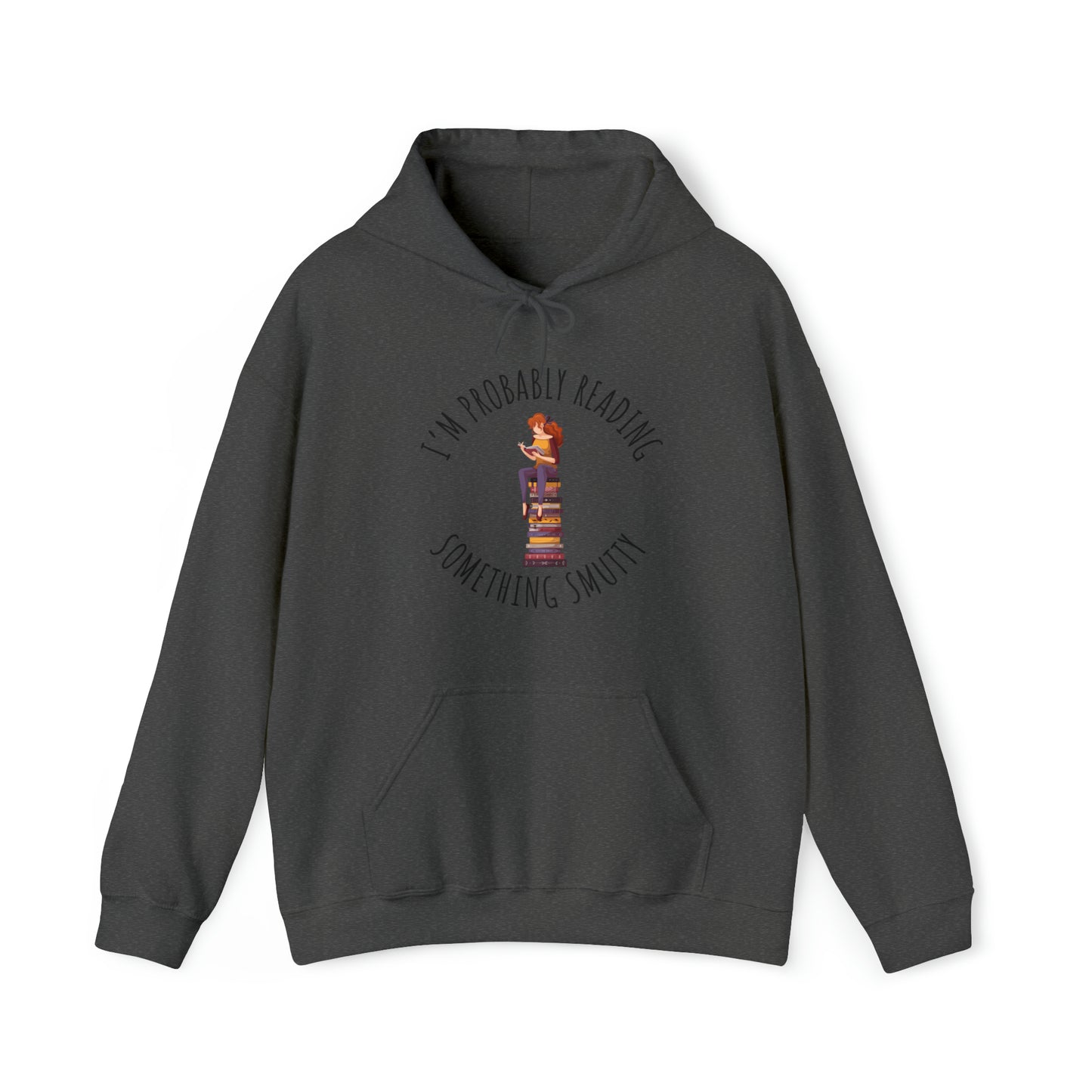 I'm Probably Reading Something Smutty Unisex Heavy Blend™ Hooded Sweatshirt