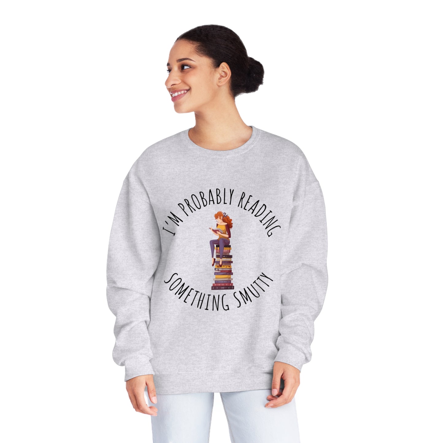 I'm Probably Reading Something Smutty Unisex NuBlend® Crewneck Sweatshirt