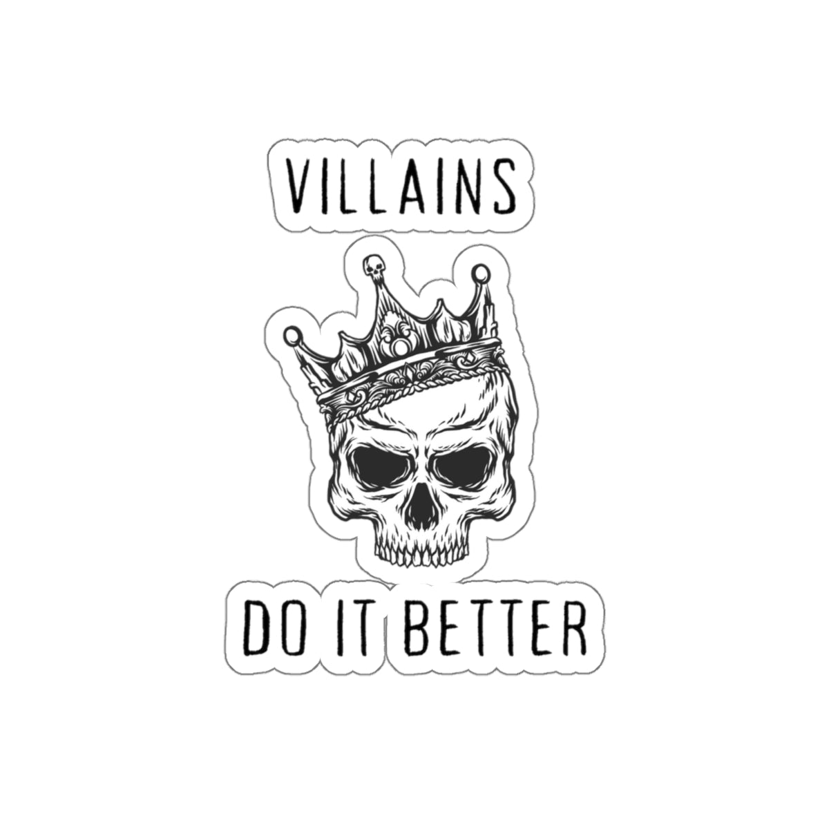 Villians Do It Better Sticker
