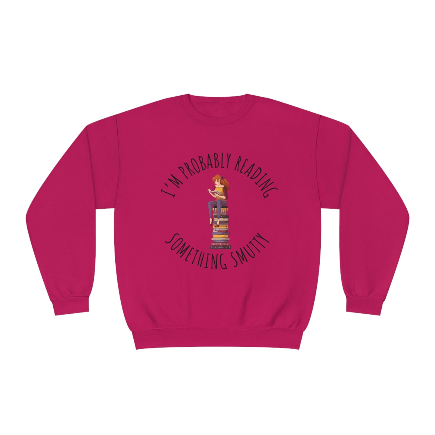 I'm Probably Reading Something Smutty Unisex NuBlend® Crewneck Sweatshirt