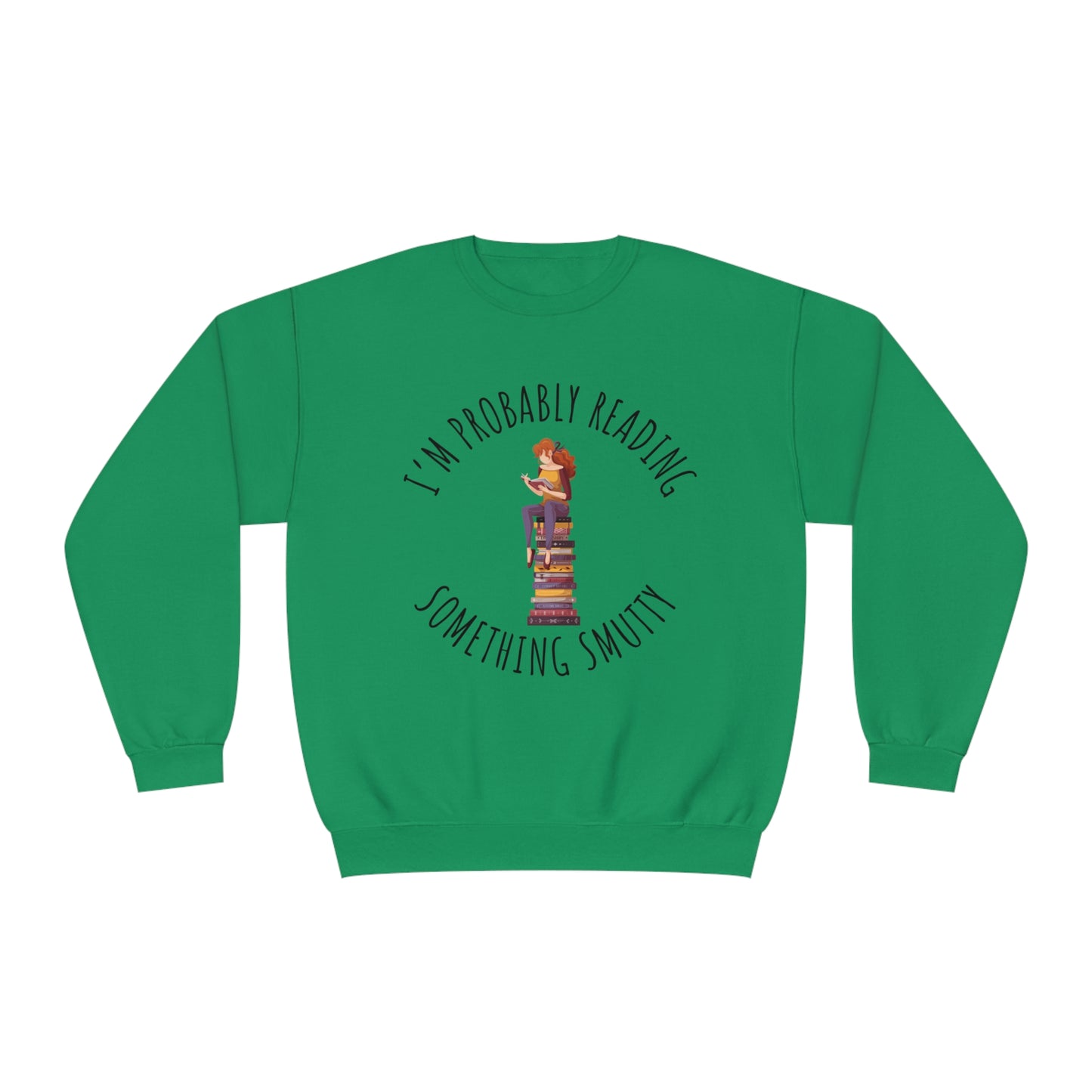 I'm Probably Reading Something Smutty Unisex NuBlend® Crewneck Sweatshirt