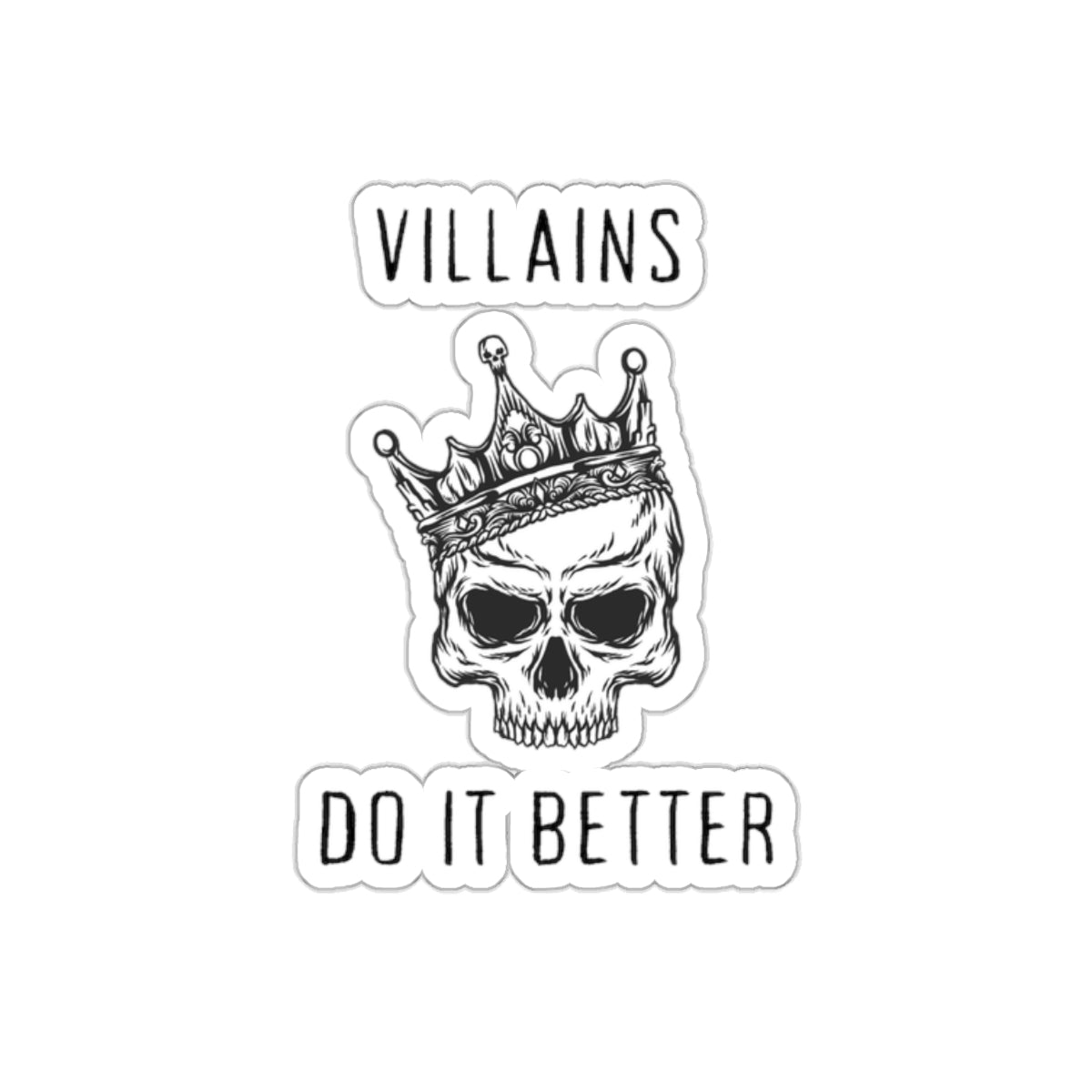 Villians Do It Better Sticker