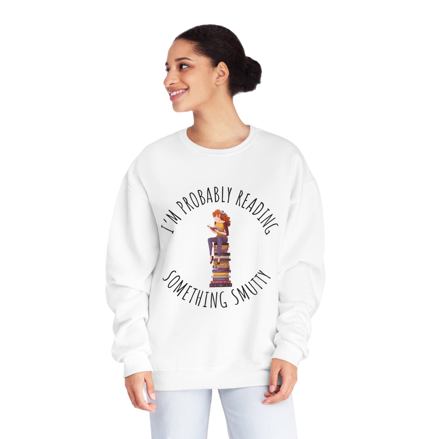 I'm Probably Reading Something Smutty Unisex NuBlend® Crewneck Sweatshirt