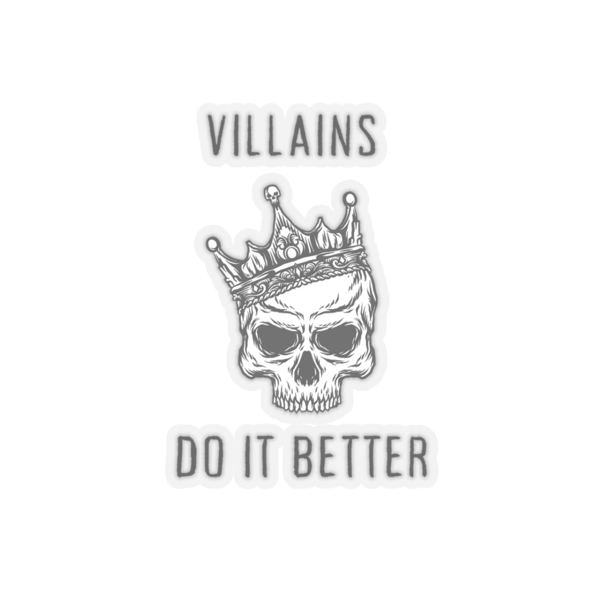Villians Do It Better Sticker