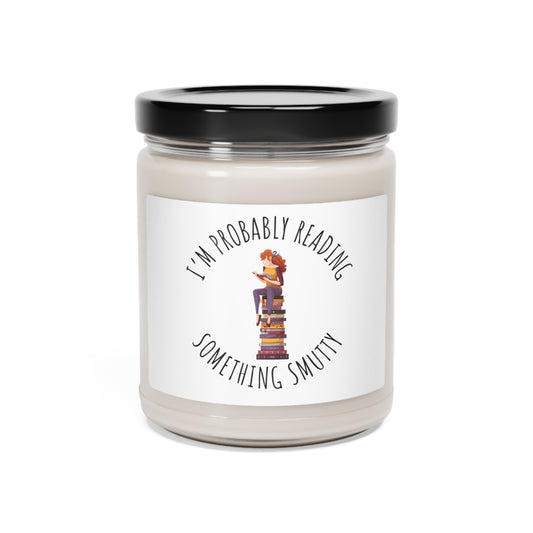 I'm Probably Reading Something Smutty Scented Soy Candle, 9oz