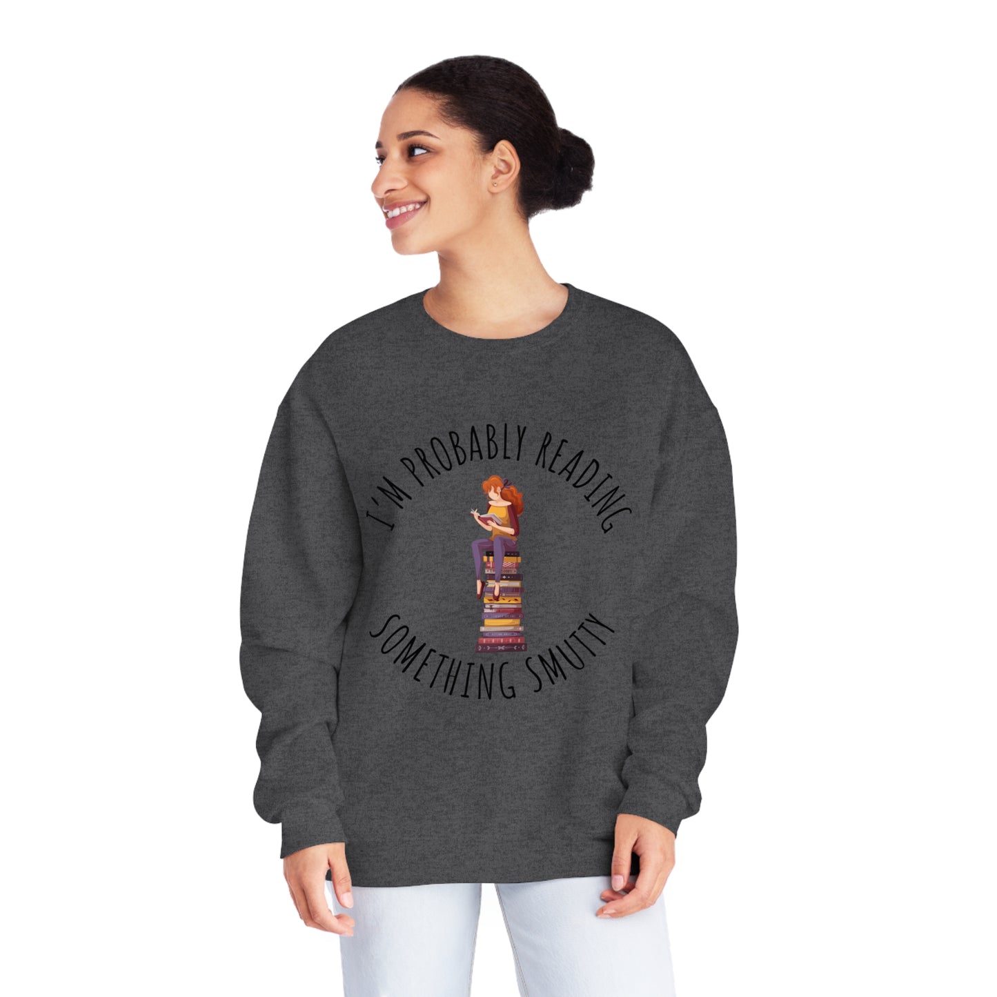 I'm Probably Reading Something Smutty Unisex NuBlend® Crewneck Sweatshirt